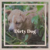 Dirty Dog