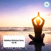 Melodious Meditation Series, Vol. 06