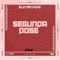 Eletro Funk Segunda Dose