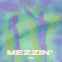 MEZZIN'