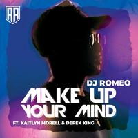 Make Up Your Mind (feat. Kaitlyn Morell & Derek King)