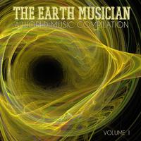 The Earth Musician: A World Music Compilation, Vol. 1