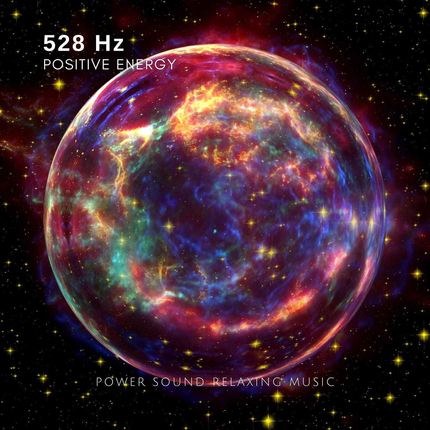 528 Hz Positive Energy - Power Sound Relaxing Music - 专辑 - 网易云音乐