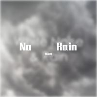 No Rain