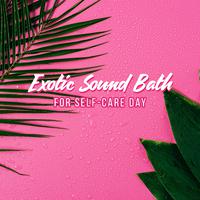 Exotic Sound Bath for Self-Care Day