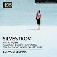 SILVESTROV, V.: Piano Music - Naive Music / Der Bote / 2 Waltzes / 4 Pieces / 2 Bagatelles / Kitsch-Musik (Blumina)