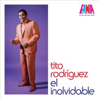 Tito Rodriguez - El Inolvidable