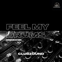 Feel My Drums (Moombah Mix)