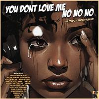 You Don't Love Me No No No- The Complete Fantasy Playlist