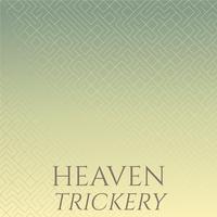 Heaven Trickery