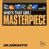 Who's That Girl? - Masterpiece (Almighty Club Mix)