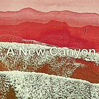 A New Canyon