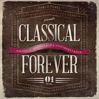 Classical Forever, Vol. 1