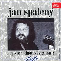 Jan Spálený... (Ještě Jednou Si Vrznout)