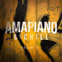 Amapiano & Chill 3