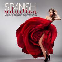 Spanish Seduction Music and Soundspheres from Spain