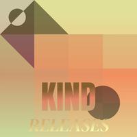 Kind Releases