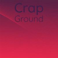 Crap Ground