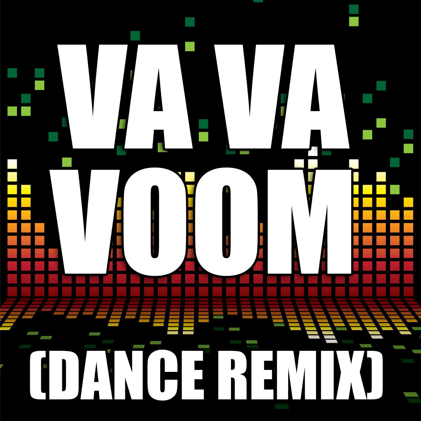 Va Va Voom (Dance Remix)