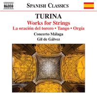 TURINA, J.: Works for String Orchestra - La oración del torero / Tango / Orgía (R. Giordano, Concerto Málaga, Gil de Gálvez)