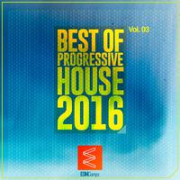 Best of Progressive House 2016, Vol. 03