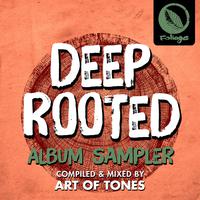 Deep Rooted (Art Of Tones Sampler)