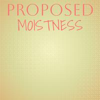 Proposed Moistness