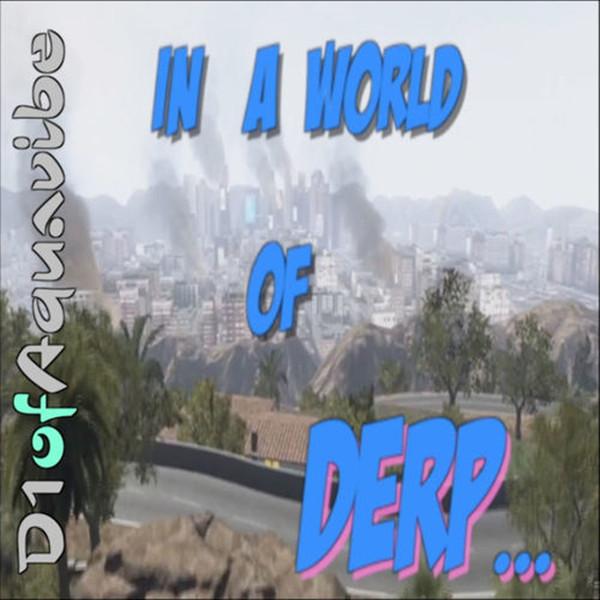 In a World of Derp... (Instrumental)