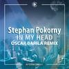 Stephan Pokorny - In My Head (Oscar Barila Remix)