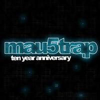 Mau5trap Ten Year Anniversary