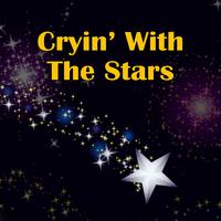 Cryin' With the Stars