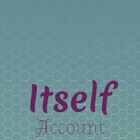 Itself Account