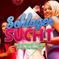 Schlager Sucht - Die besten Discofox Hits 2017 für deine Fox Party 2018