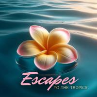 Escapes to the Tropics: Relaxing Rhythms of Hawaii