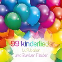 99 Kinderlieder Luftballon und bunter Flieder