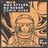 Max Styler - Comin' Over