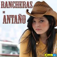 Rancheras de Antaño