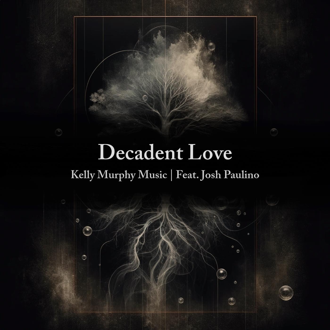 Decadent Love (feat. Josh Paulino)