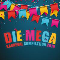 Die Mega Karneval Compilation 2016