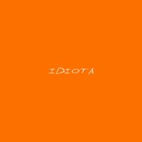 Idiota