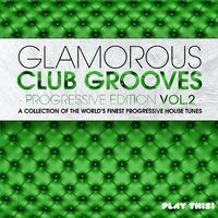 Glamorous Club Grooves - Progressive Edition, Vol. 2