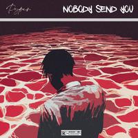 Nobody Send You