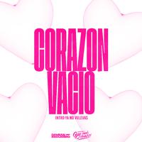 Corazón Vacío (Intro Ya No Vuelvas) [Remix]