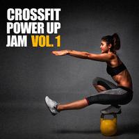 Crossfit Power Up Jam, Vol. 1