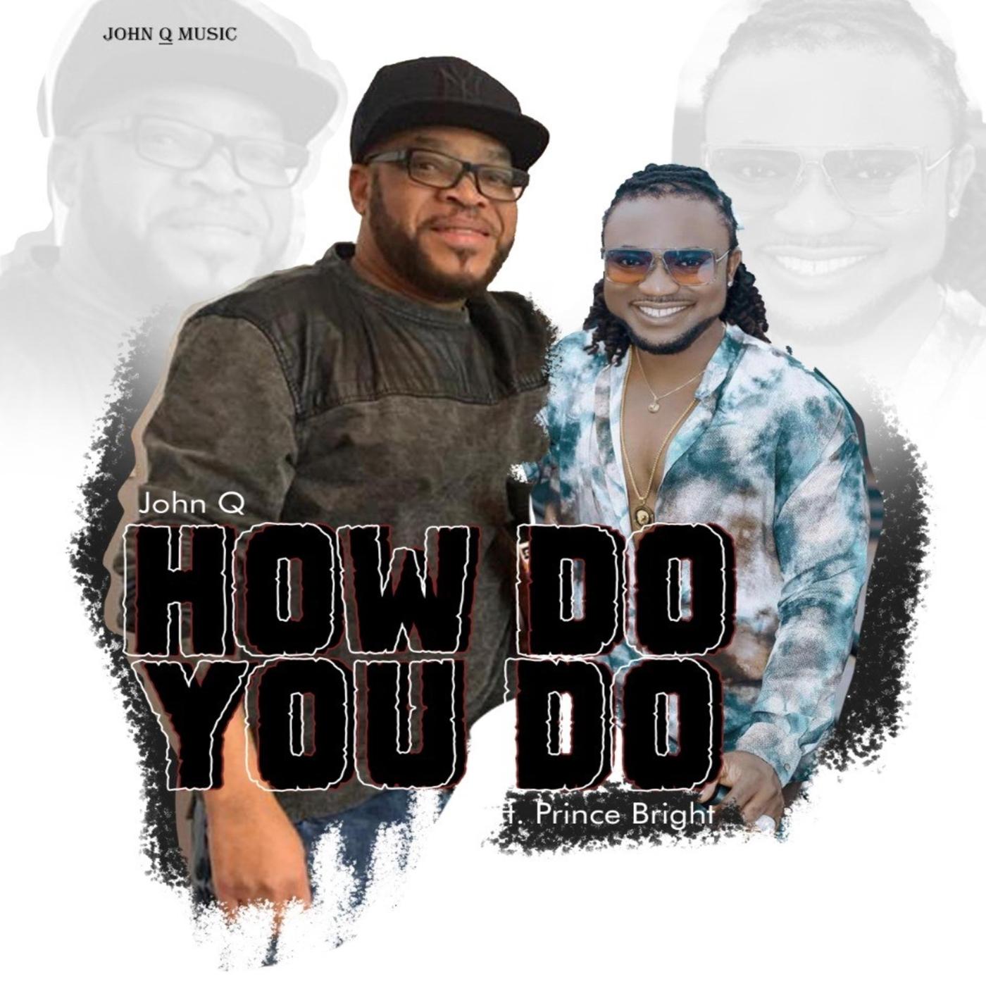 How Do You Do (feat. Prince Bright)