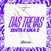 DJ PARAVANI DZ7 - Das Trevas - Senta e Kika 2