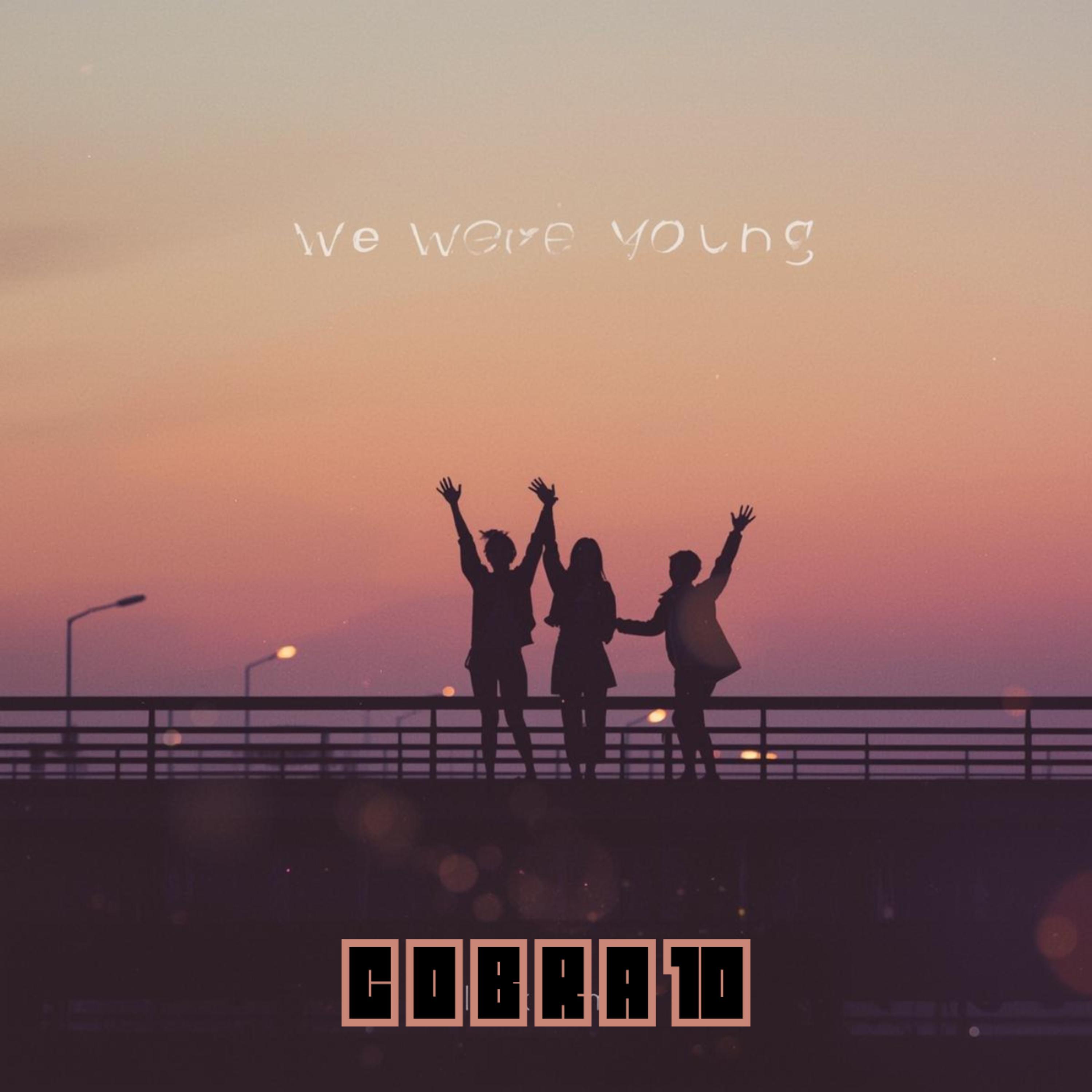 We Were Young