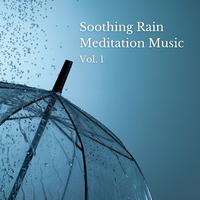 Soothing Rain Meditation Music Vol. 1