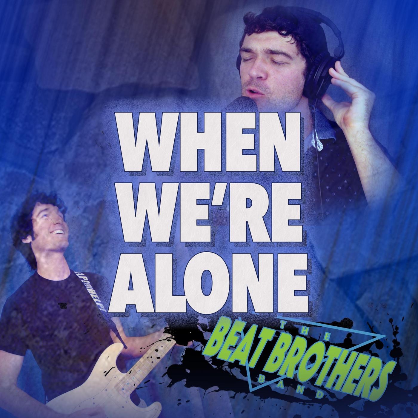 When We're Alone