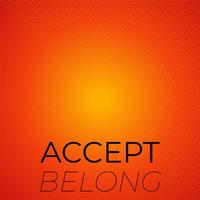 Accept Belong